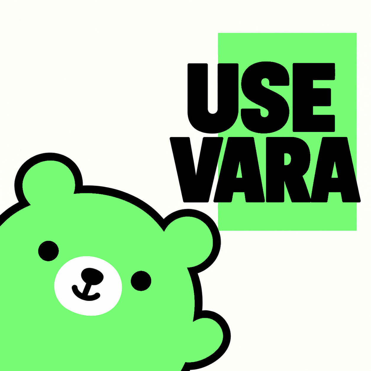 Black USE VARA lettering and a large round green Varbear character cropped into the lower-left corner of a cream square.